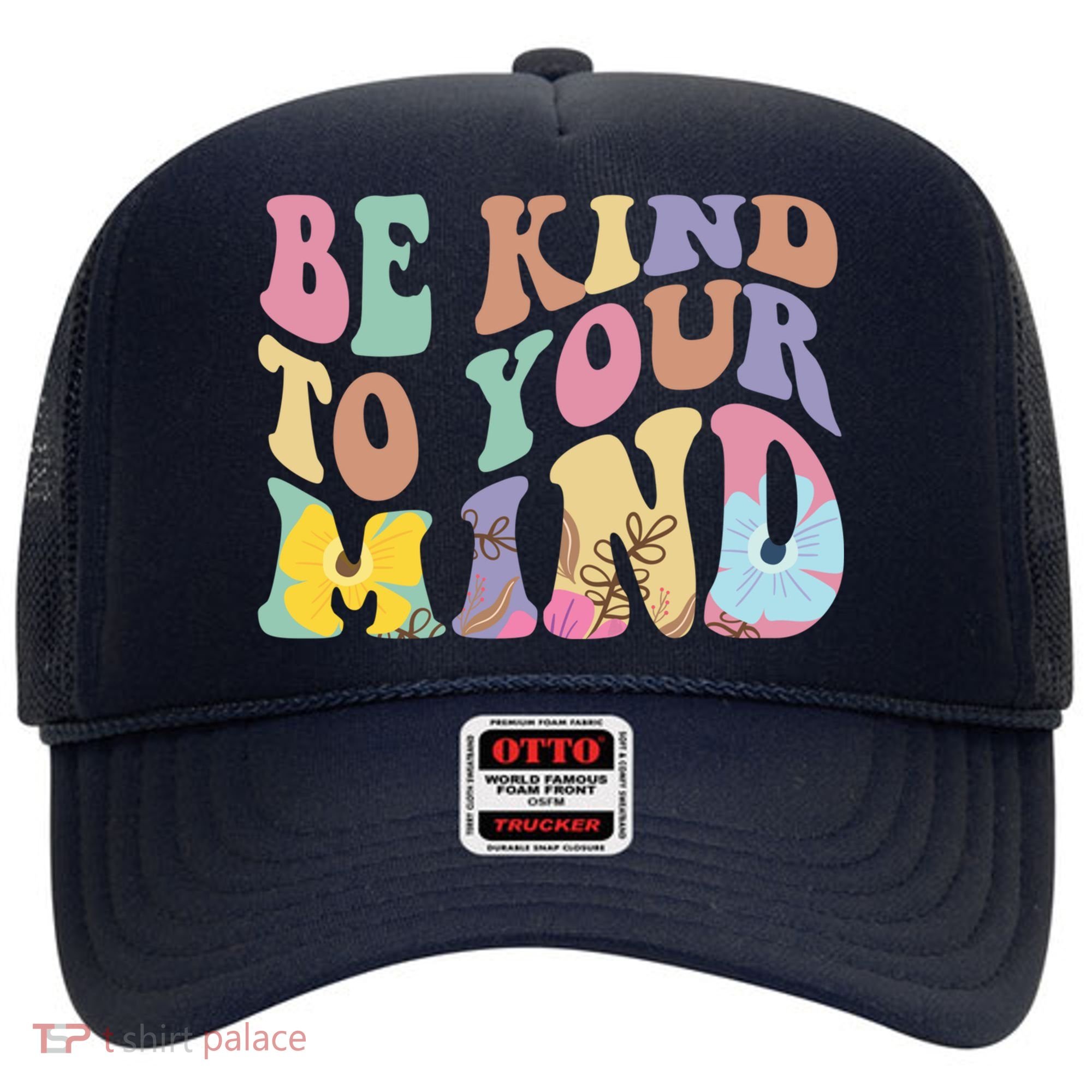 Be Kind To Your Mind Mental Health Hat