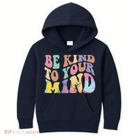 Be Kind To Your Mind Mental Health Kids Hoodie thumb 0