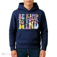Be Kind To Your Mind Mental Health Kids Hoodie thumb 4