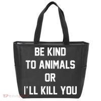 Be Kind To Animals Or Ill Kill You Tote Bag thumb 0