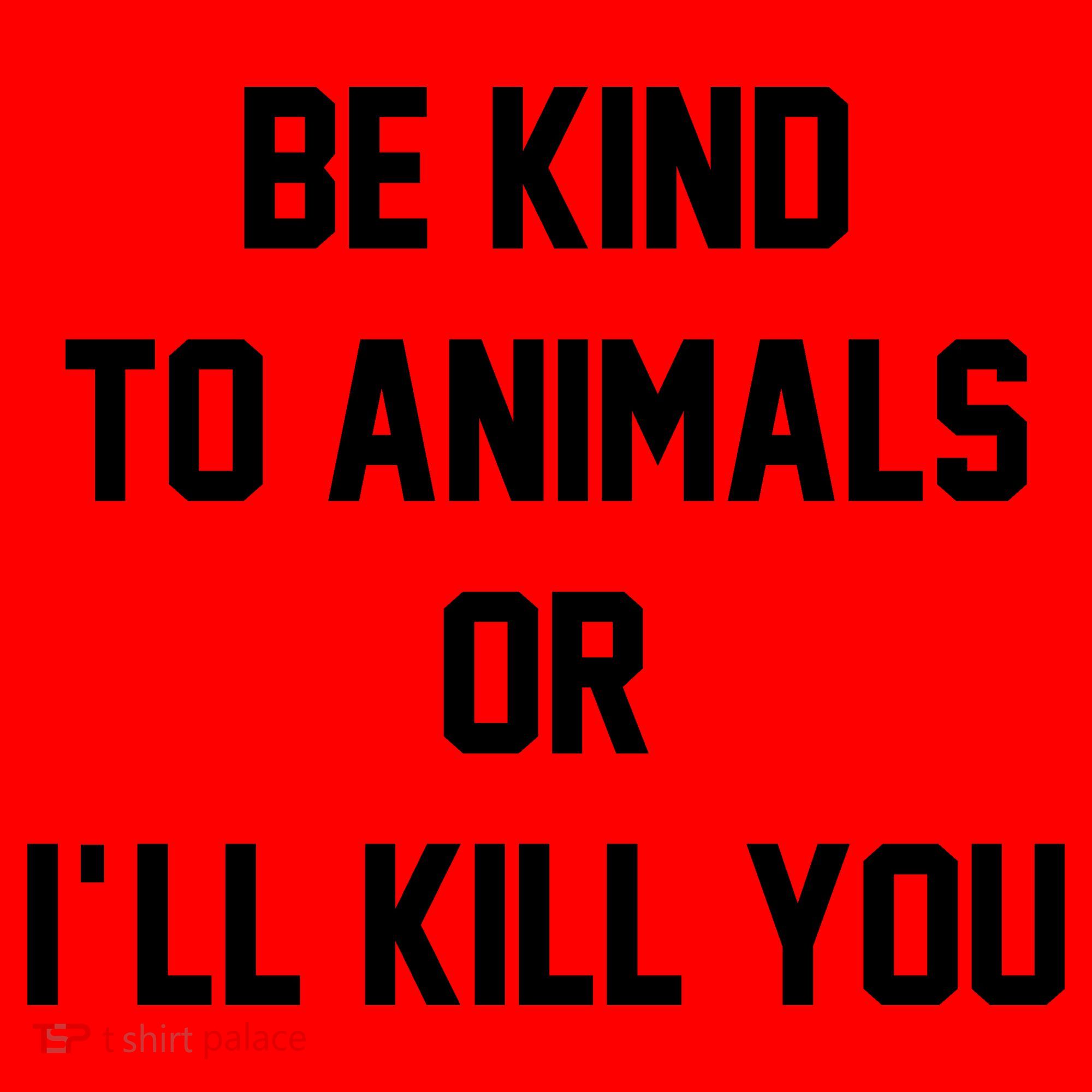 Be Kind To Animals Or Ill Kill You Santa Hat