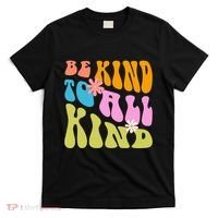 Be Kind To All Kind Colorful Retro Quote T-Shirt thumb 0