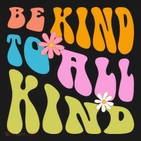 Be Kind To All Kind Colorful Retro Quote T-Shirt thumb 7