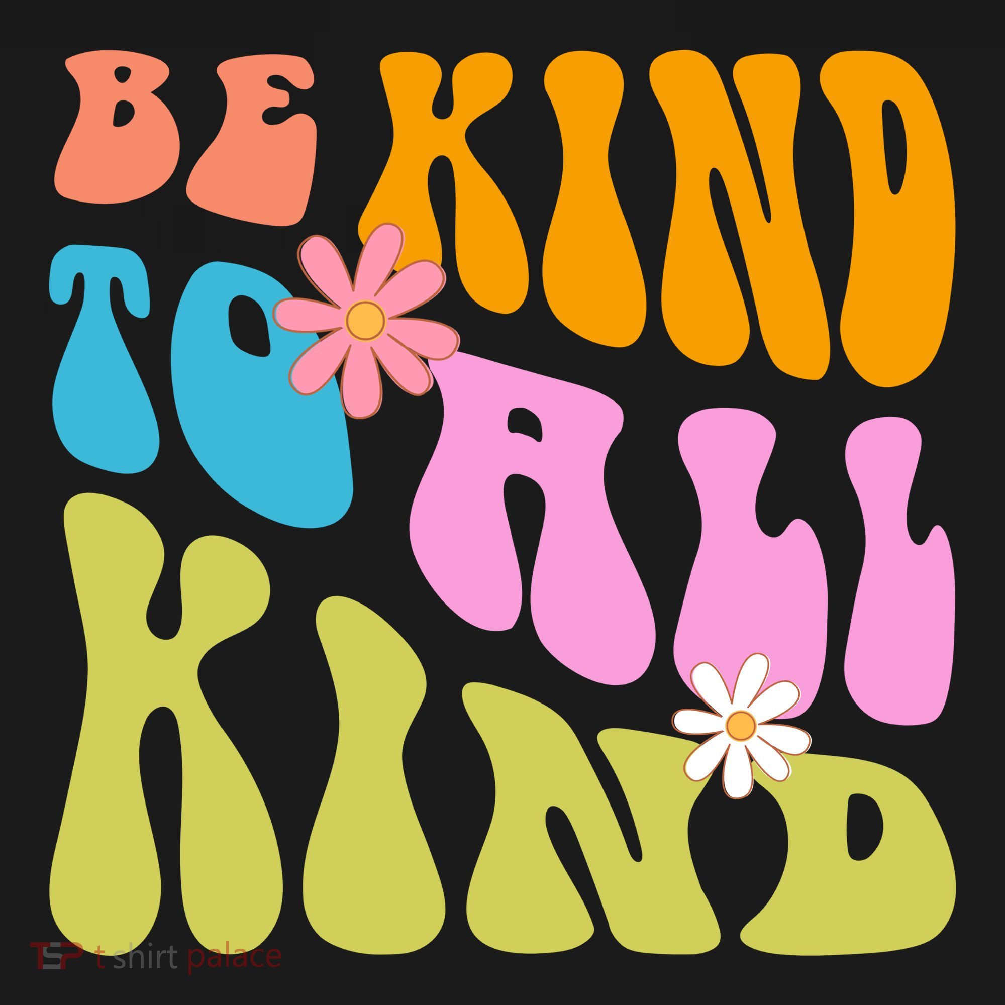 Be Kind To All Kind Colorful Retro Quote T-Shirt