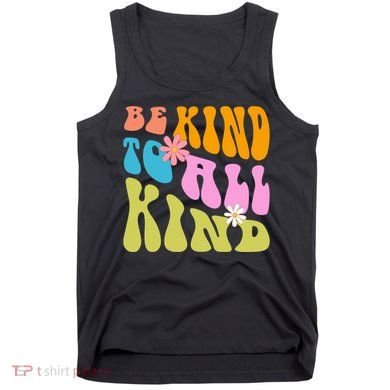 Be Kind To All Kind Colorful Retro Quote Tank Top