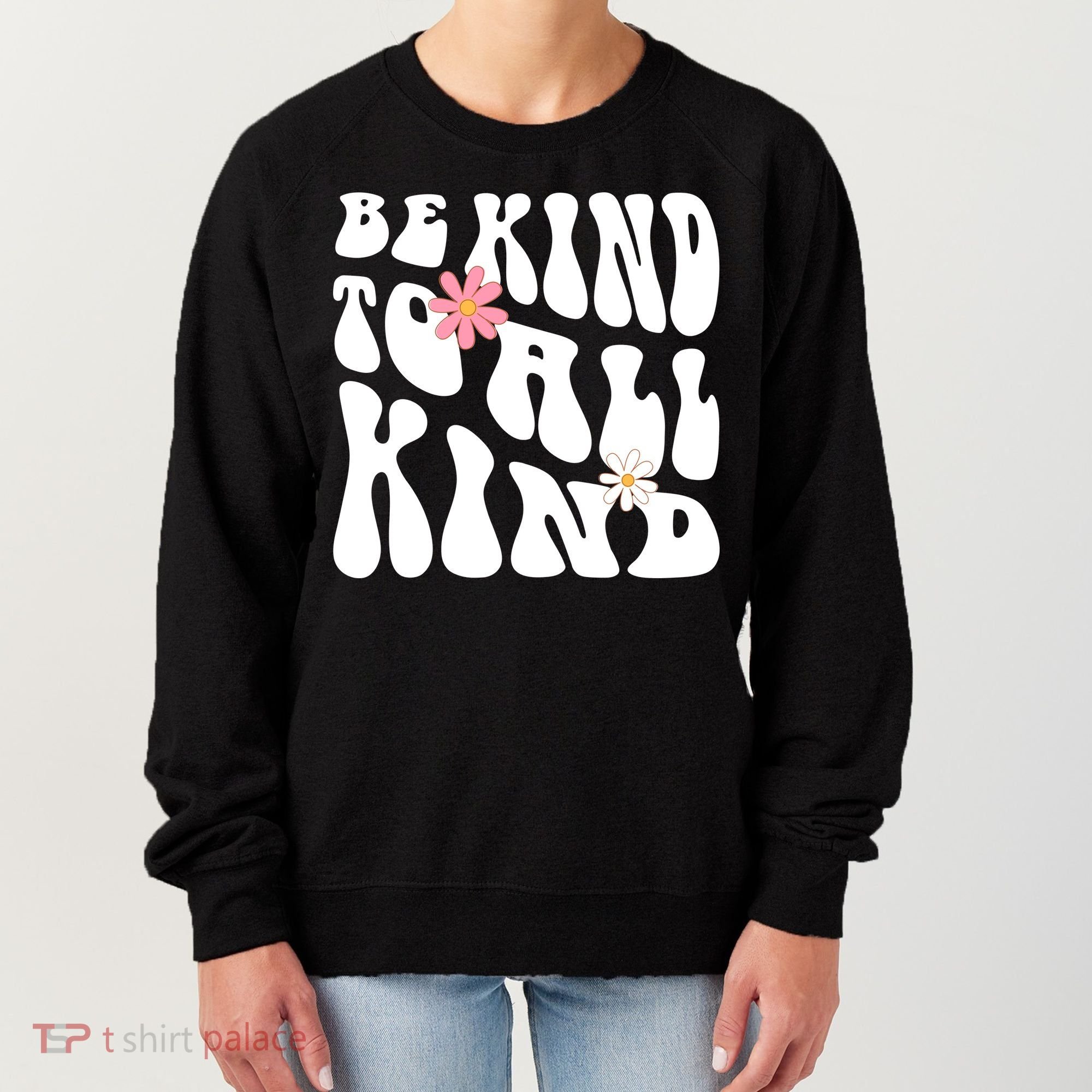 Be Kind To All Kind Retro Quote Women's Sweatshirt