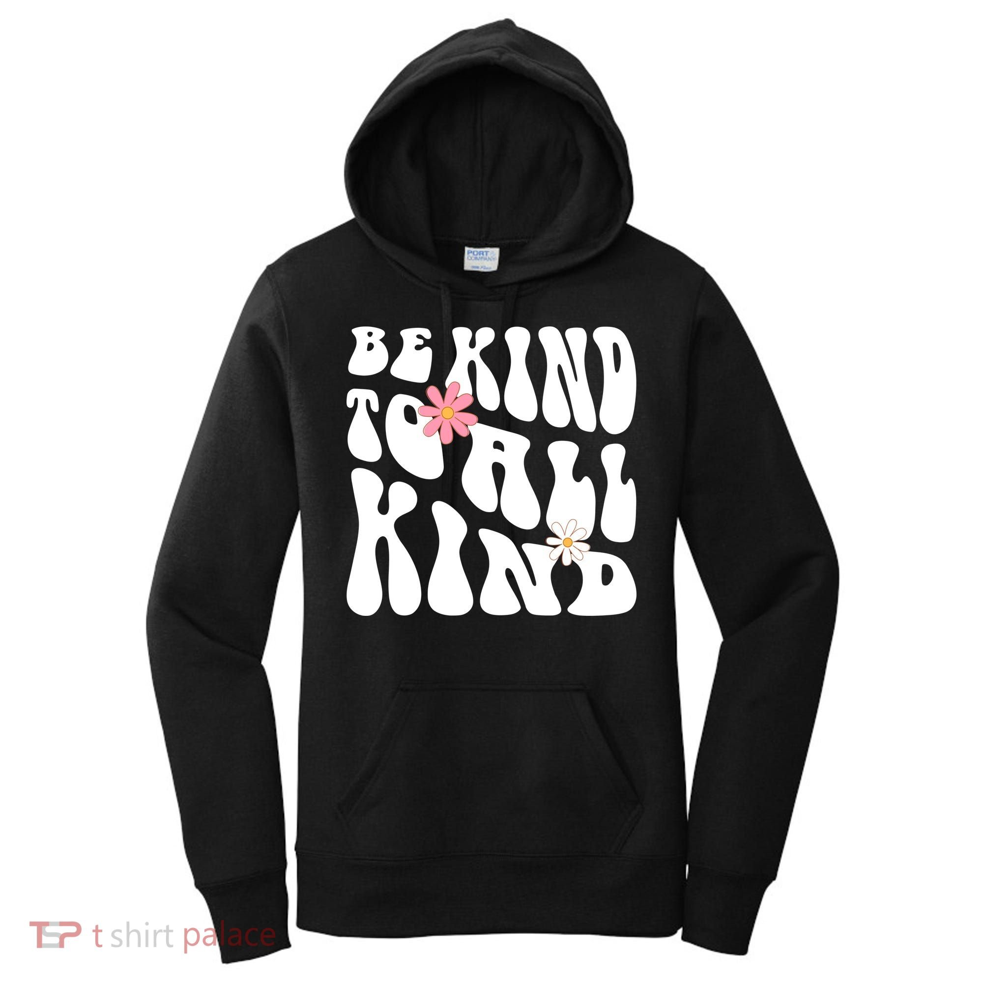 Be Kind To All Kind Retro Quote Women's Hoodie