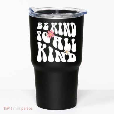 Be Kind To All Kind Retro Quote Tumbler
