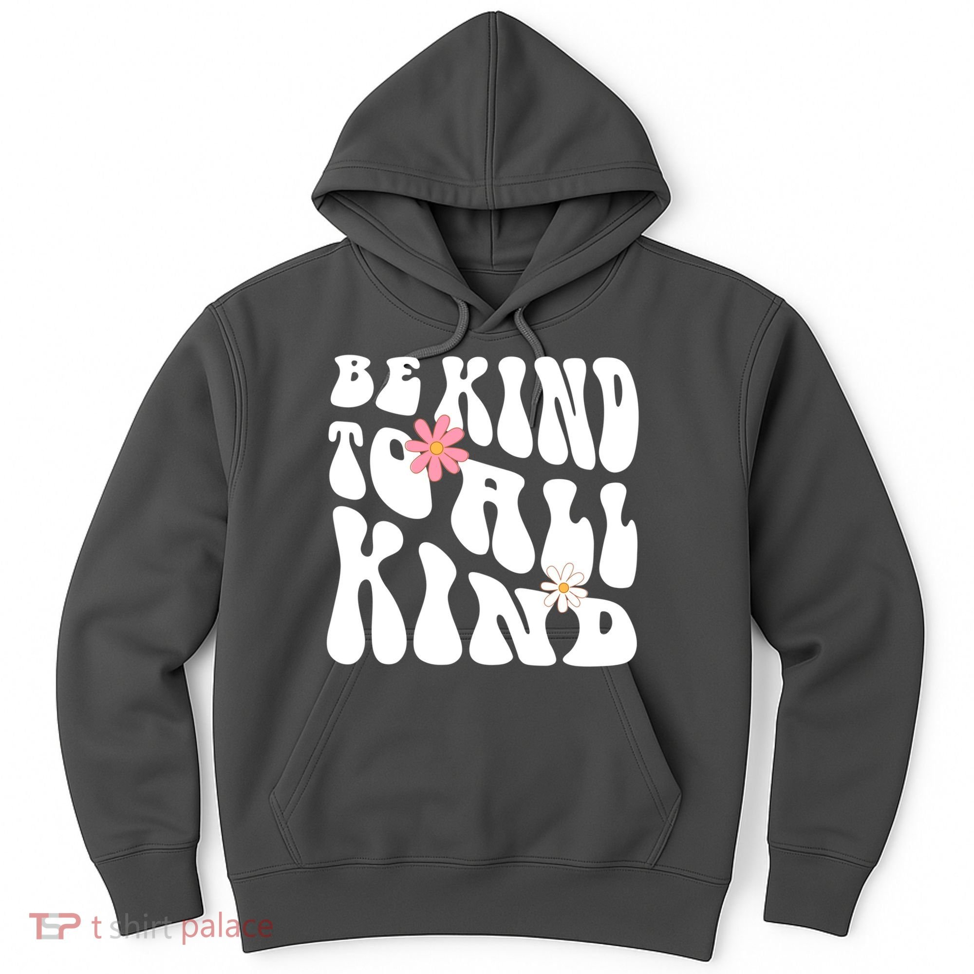 Be Kind To All Kind Retro Quote Hoodie