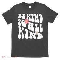 Be Kind To All Kind Retro Quote T-Shirt thumb 0