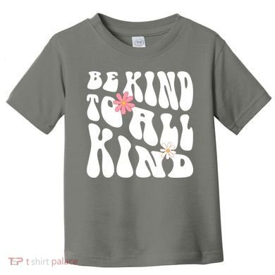 Be Kind To All Kind Retro Quote Toddler T-Shirt
