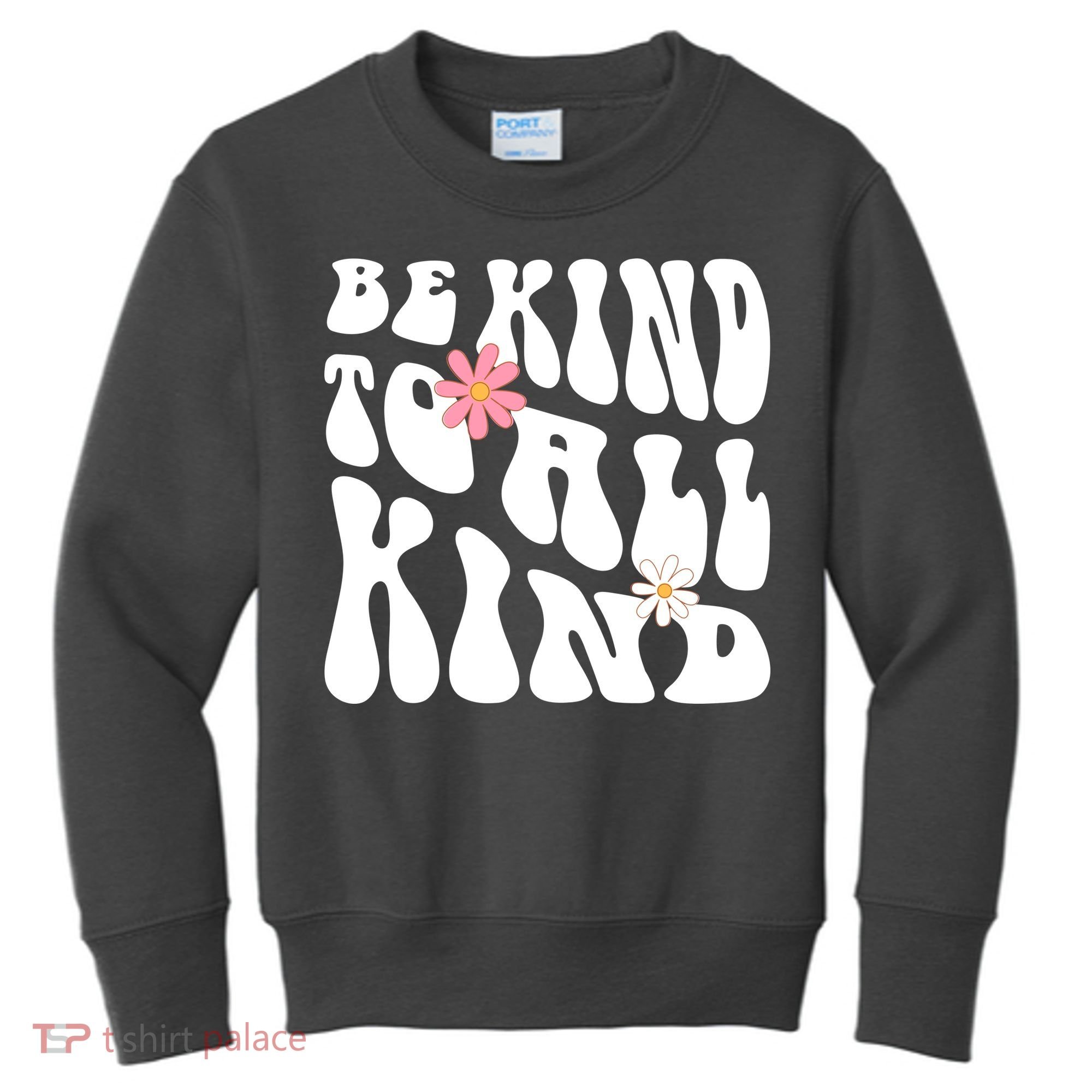 Be Kind To All Kind Retro Quote Kids Sweatshirt