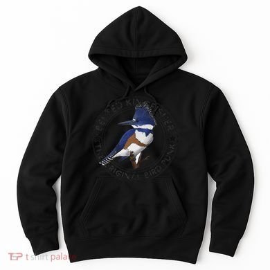 Belted Kingfisher The Original Bird Punk Hoodie