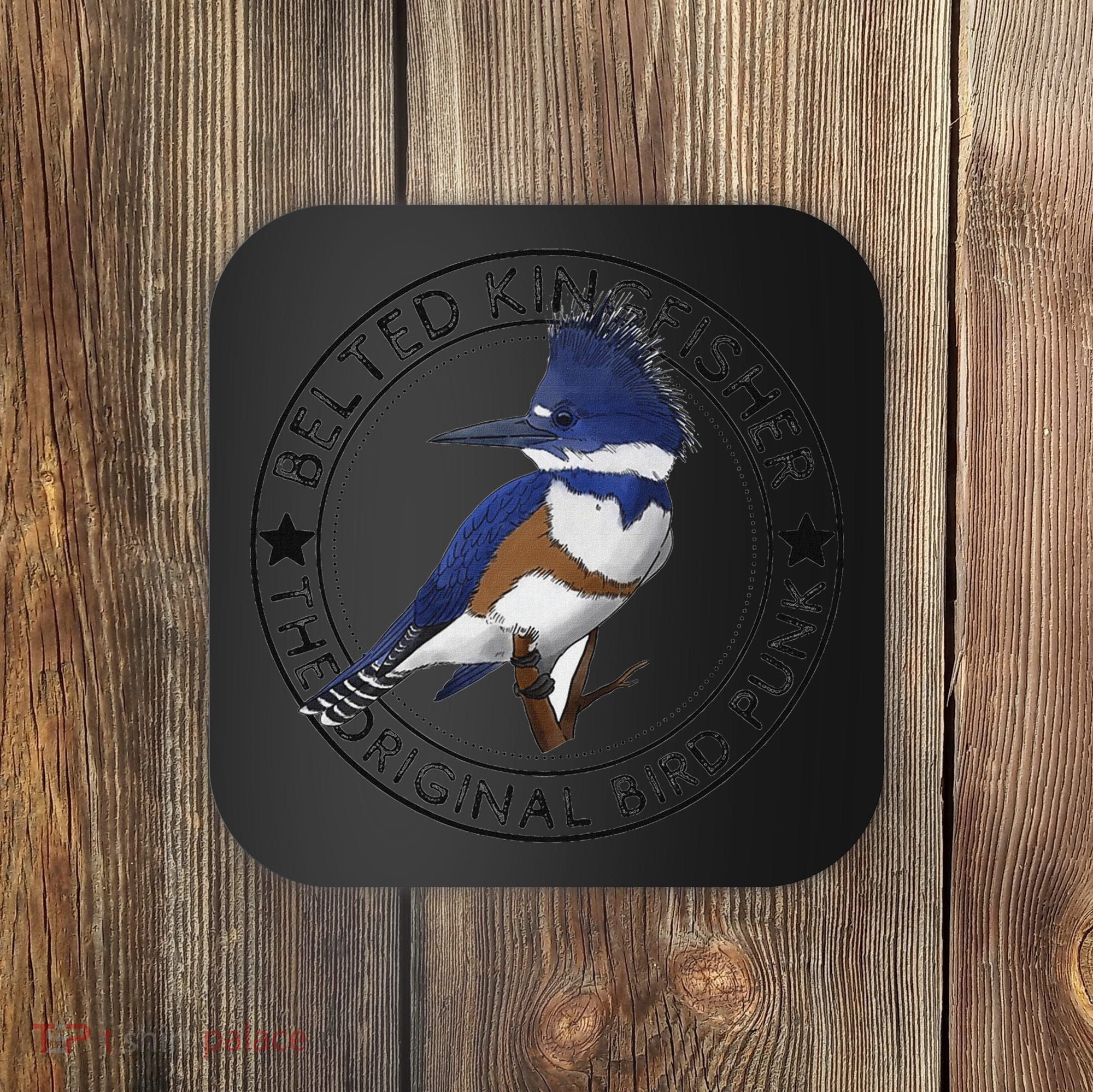 Belted Kingfisher The Original Bird Punk Coaster