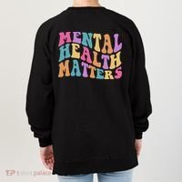 Be Kind To Your Kind Mental Health Matters Back & Front Women's Sweatshirt thumb 1