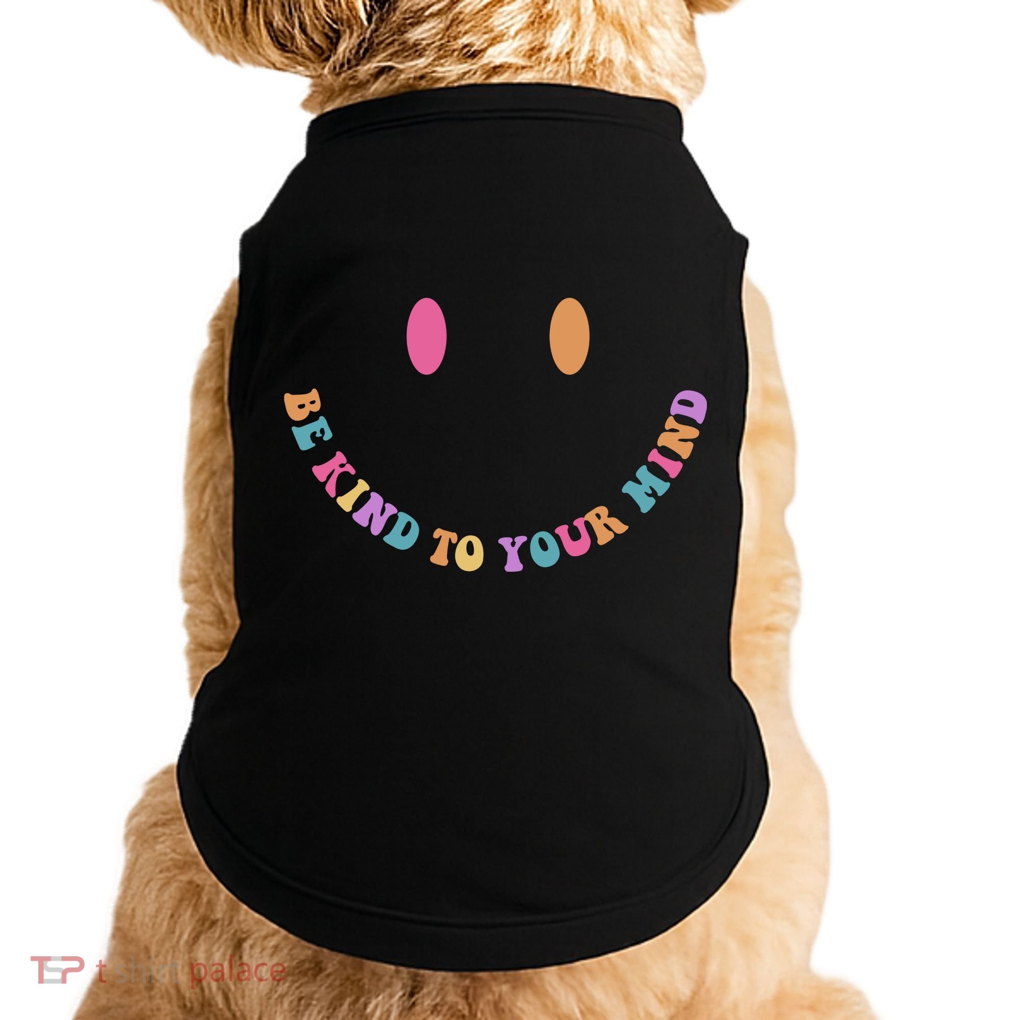 Be Kind To Your Kind Mental Health Matters Back & Front Doggie Tank