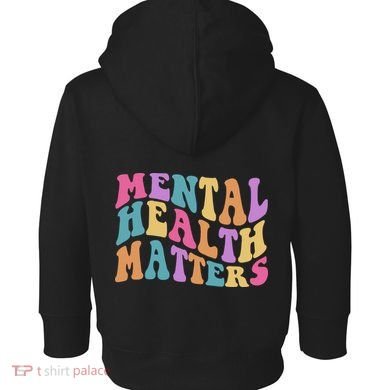 Be Kind To Your Kind Mental Health Matters Back & Front Toddler Hoodie back