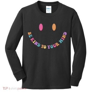Be Kind To Your Kind Mental Health Matters Back & Front Kids Long Sleeve Shirt