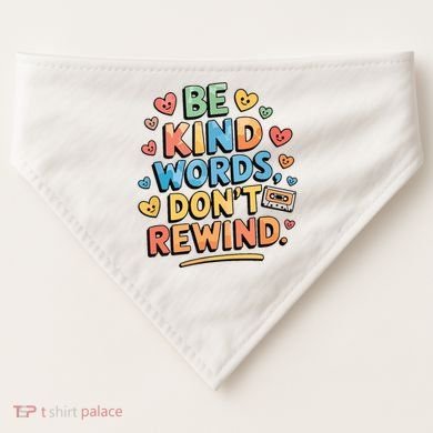 Be Kind Words DonT Rewind Funny USA-Made Doggie Bandana