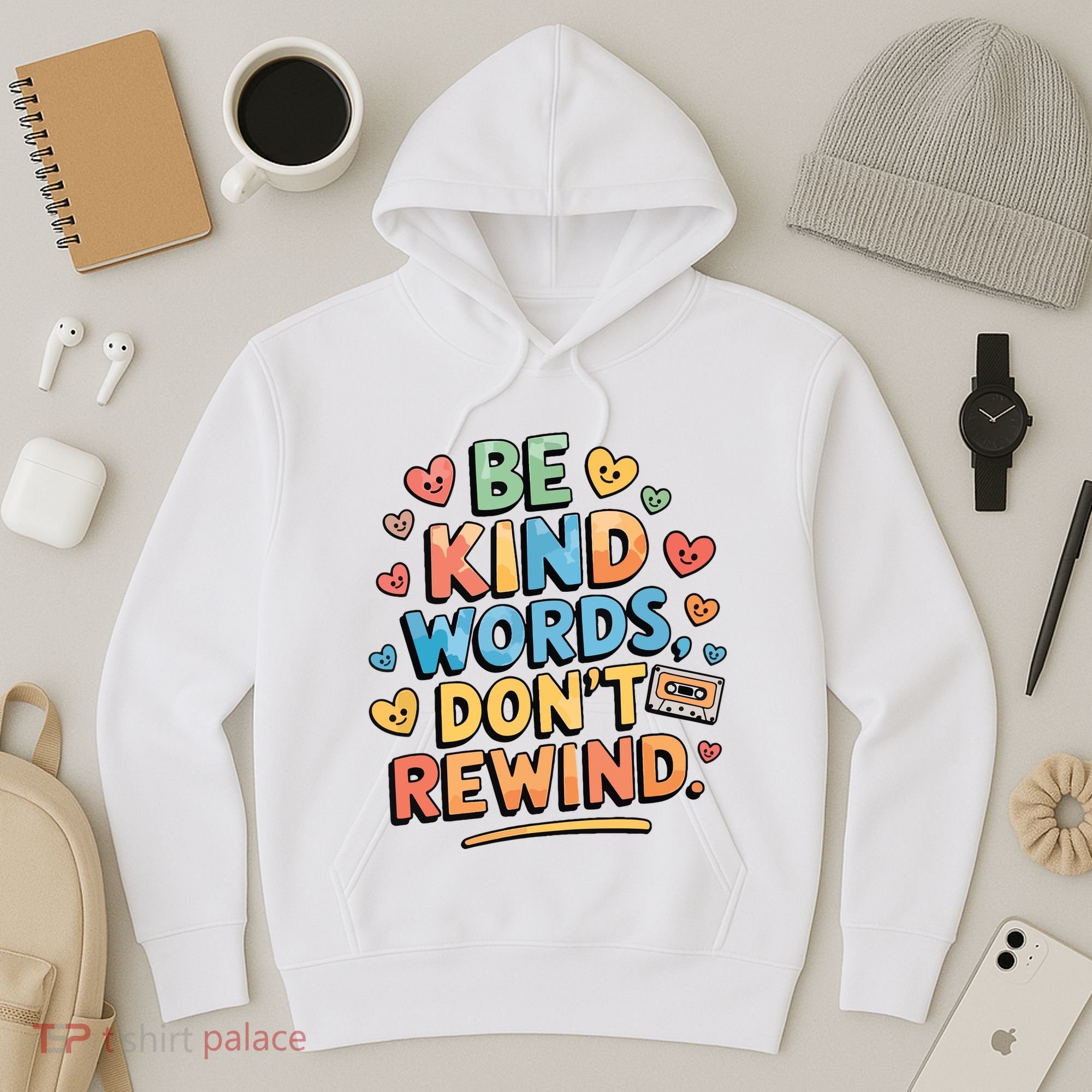 Be Kind Words DonT Rewind Funny Hoodie