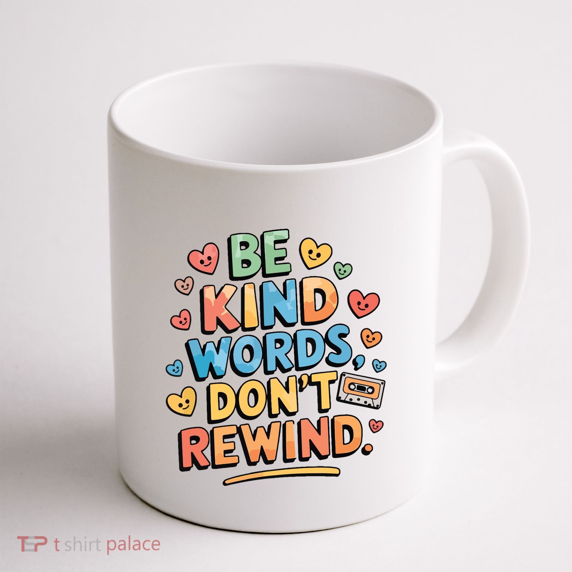 Be Kind Words DonT Rewind Funny Coffee Mug