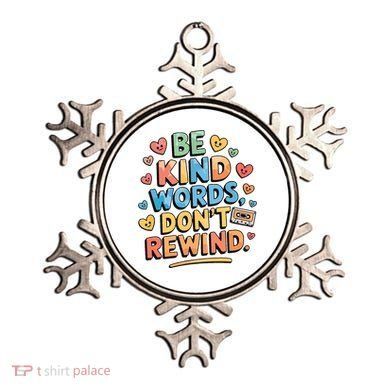 Be Kind Words DonT Rewind Funny Ornament