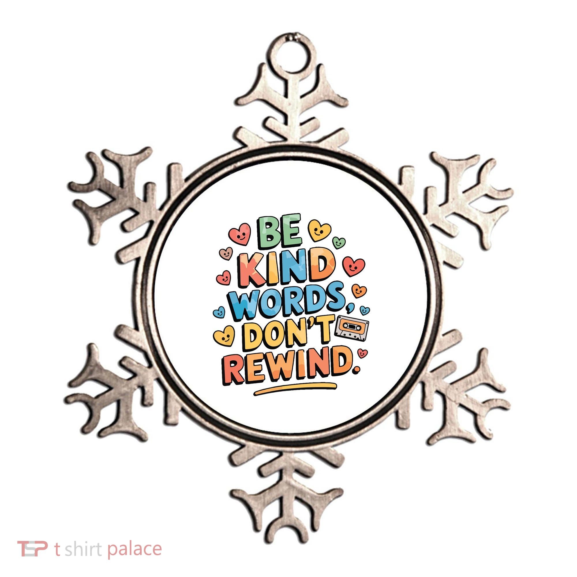 Be Kind Words DonT Rewind Funny Ornament