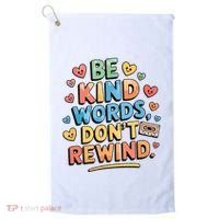 Be Kind Words DonT Rewind Funny Golf Towel thumb 0