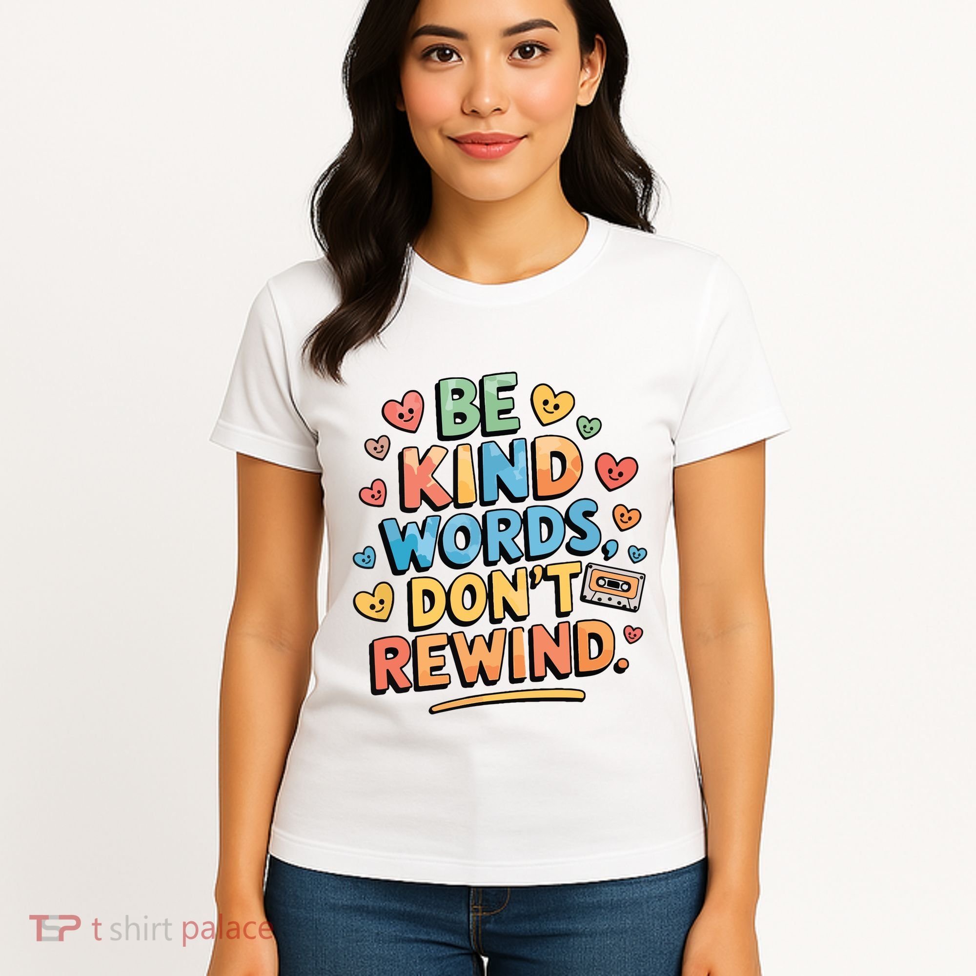 Be Kind Words DonT Rewind Funny Women's T-Shirt