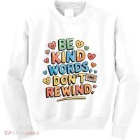 Be Kind Words DonT Rewind Funny Kids Sweatshirt thumb 0