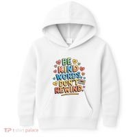Be Kind Words DonT Rewind Funny Kids Hoodie thumb 0