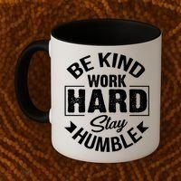 Be Kind Work Hard Stay Humble Hustle Inspiring Quotes Saying Cute Gift Coffee Mug thumb 2
