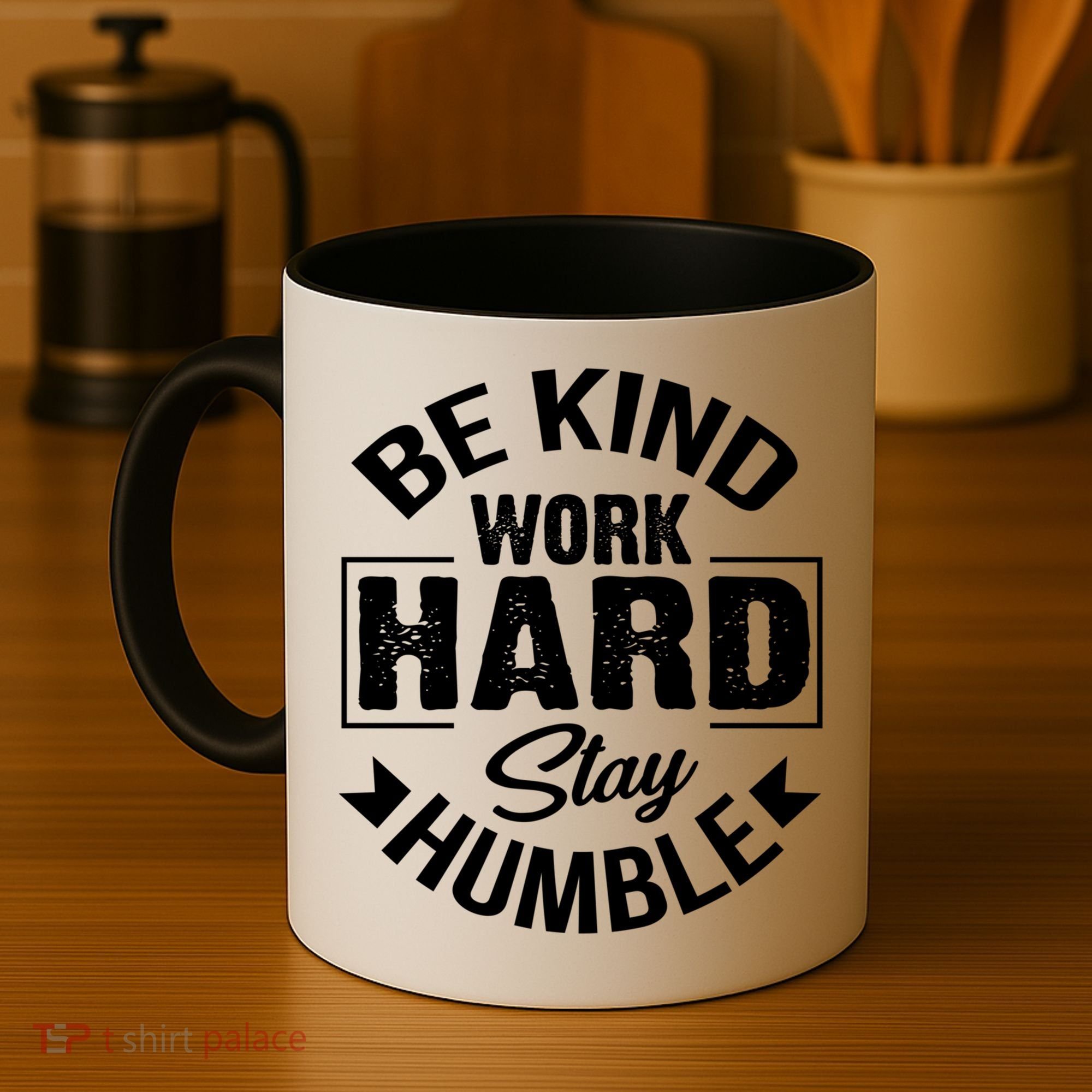 Be Kind Work Hard Stay Humble Hustle Inspiring Quotes Saying Cute Gift Coffee Mug