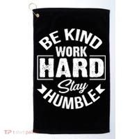 Be Kind Work Hard Stay Humble Hustle Inspiring Quotes Saying Cute Gift Golf Towel thumb 0