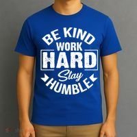 Be Kind Work Hard Stay Humble Hustle Inspiring Quotes Saying Cute Gift T-Shirt thumb 3