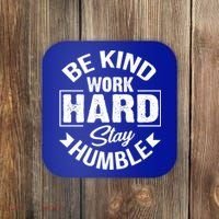 Be Kind Work Hard Stay Humble Hustle Inspiring Quotes Saying Cute Gift Coaster thumb 0