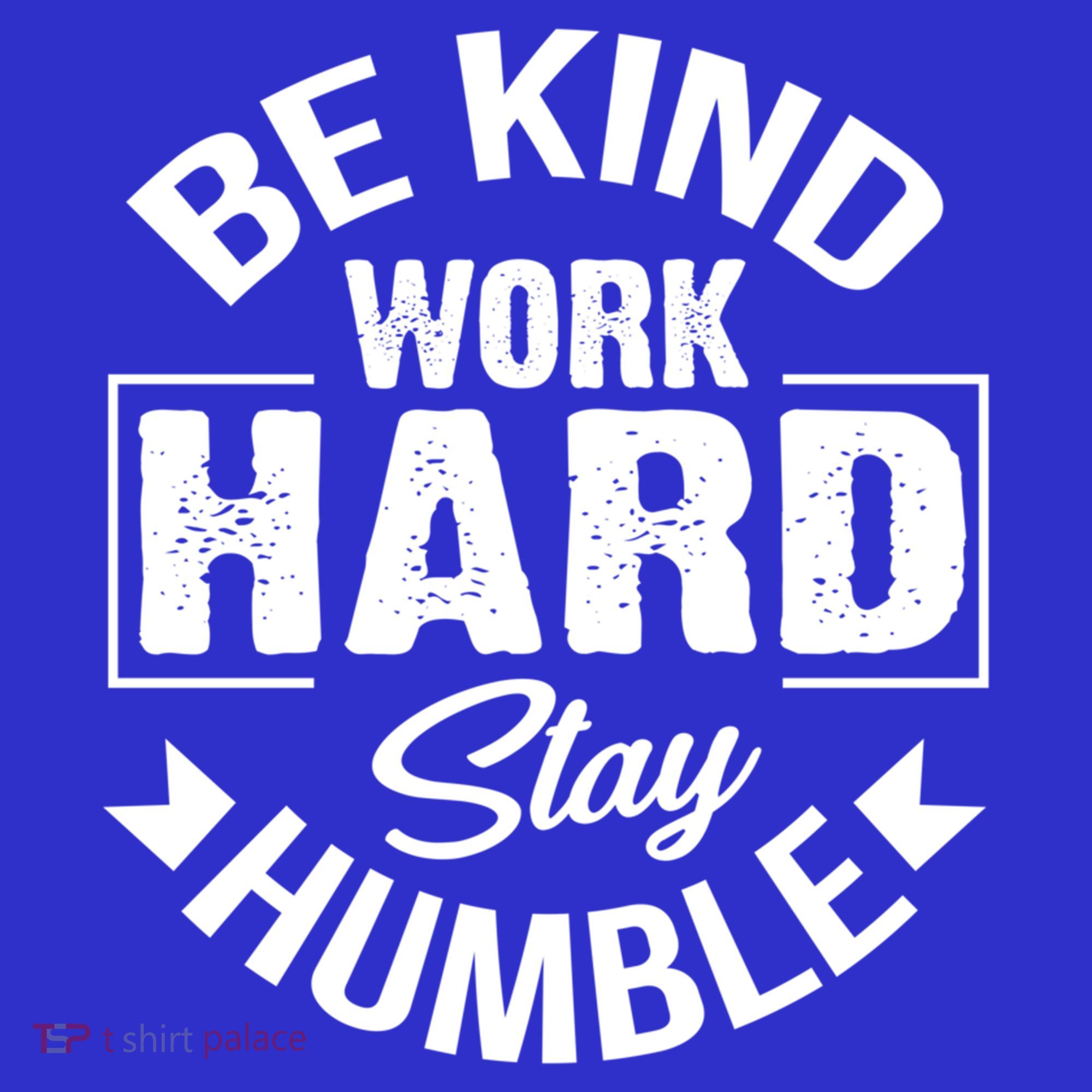 Be Kind Work Hard Stay Humble Hustle Inspiring Quotes Saying Cute Gift Mousepad