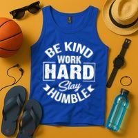 Be Kind Work Hard Stay Humble Hustle Inspiring Quotes Saying Cute Gift Tank Top thumb 4