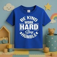 Be Kind Work Hard Stay Humble Hustle Inspiring Quotes Saying Cute Gift Toddler T-Shirt thumb 3