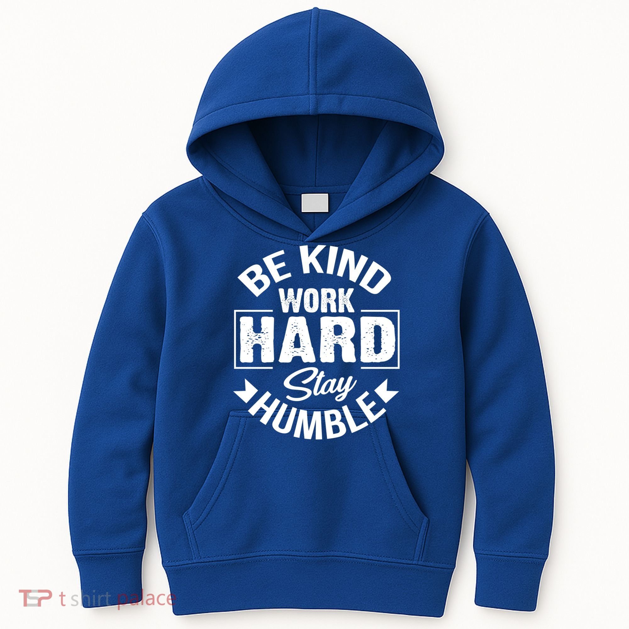 Be Kind Work Hard Stay Humble Hustle Inspiring Quotes Saying Cute Gift Kids Hoodie