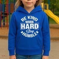 Be Kind Work Hard Stay Humble Hustle Inspiring Quotes Saying Cute Gift Kids Hoodie thumb 3