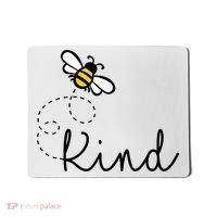 Be Kind Womens Shirt, Bumble Bee, Inspirational Teacher Love Mousepad thumb 0