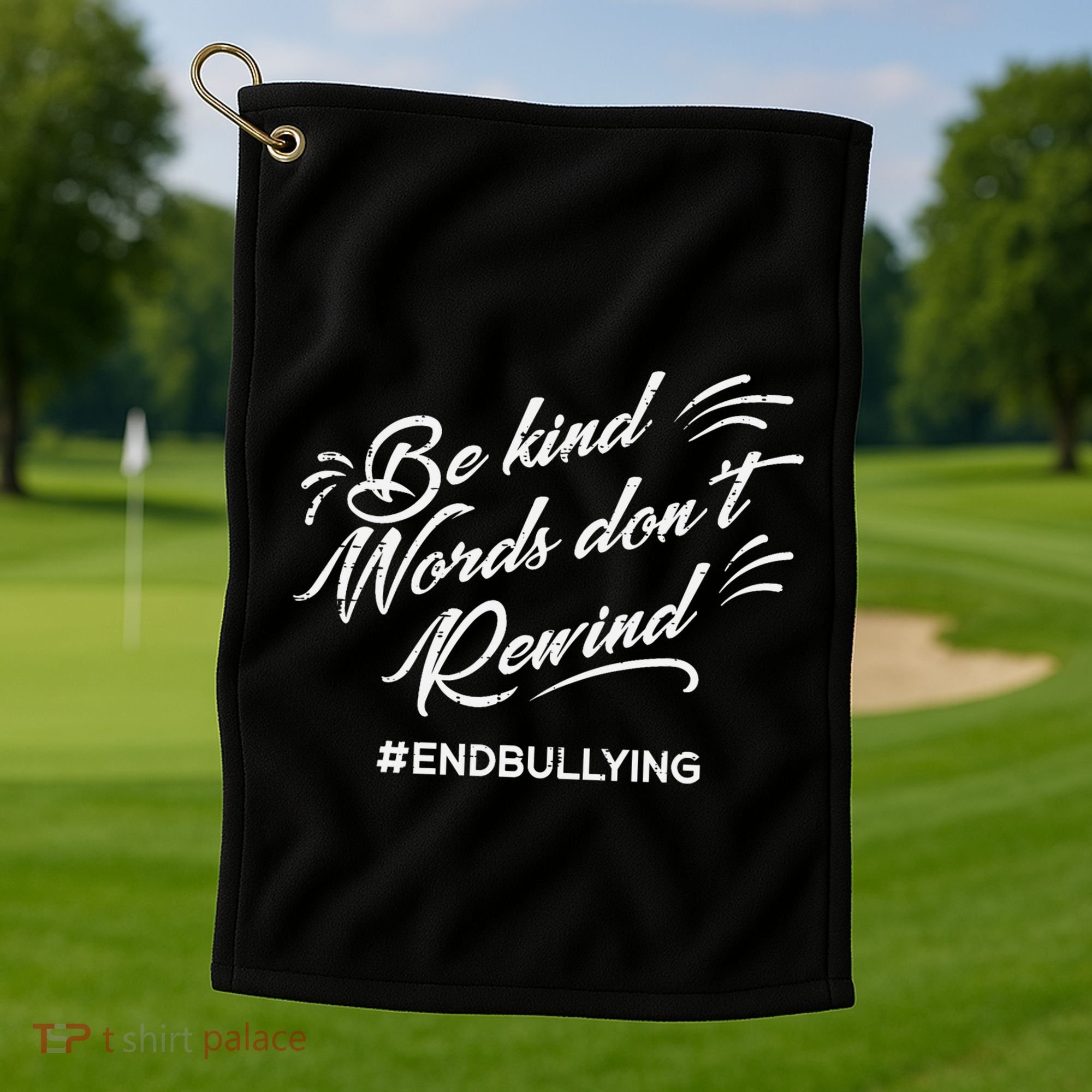 Be Kind Words Dont Rewind Orange Anti Bullying Unity Day Golf Towel