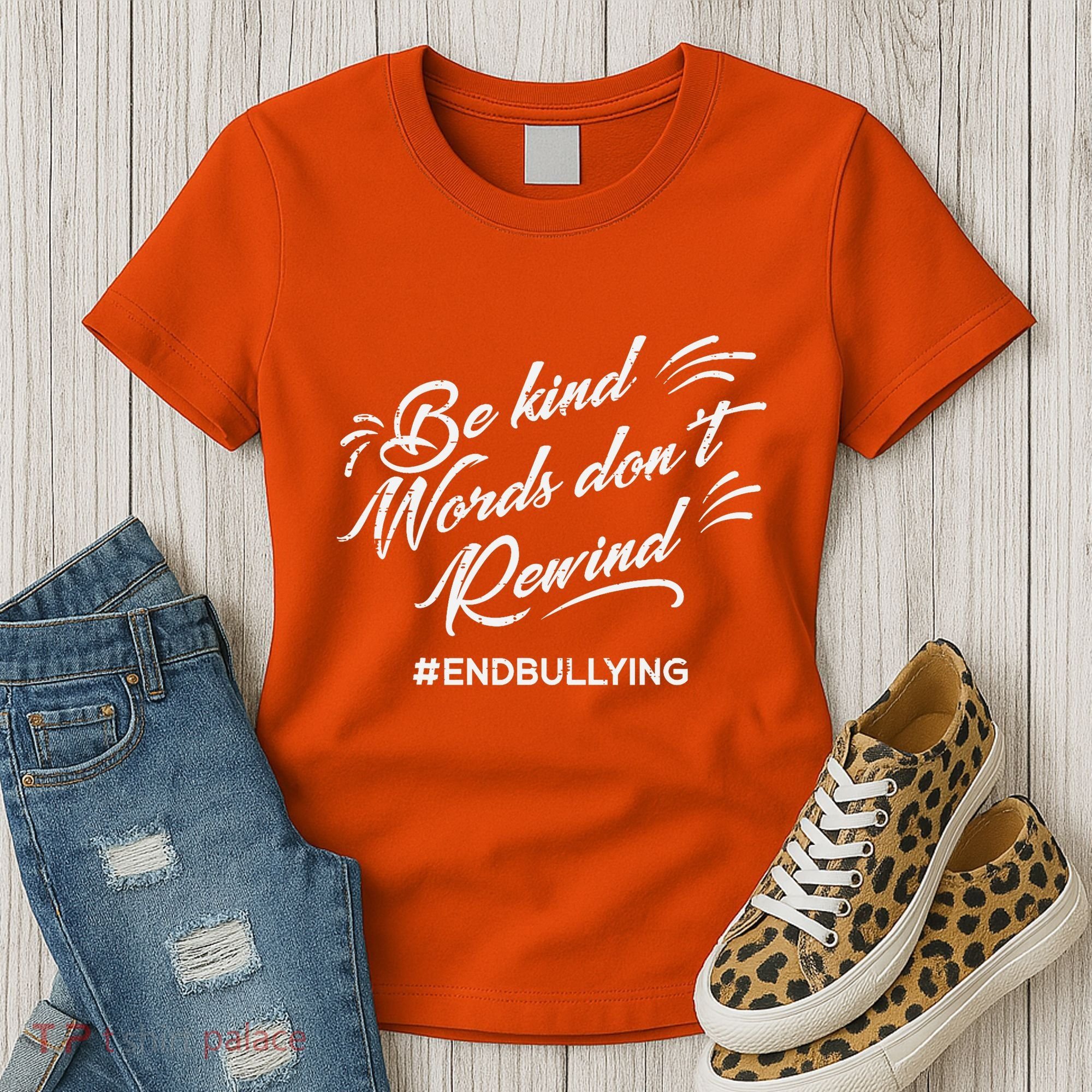 Be Kind Words Dont Rewind Orange Anti Bullying Unity Day Women's T-Shirt