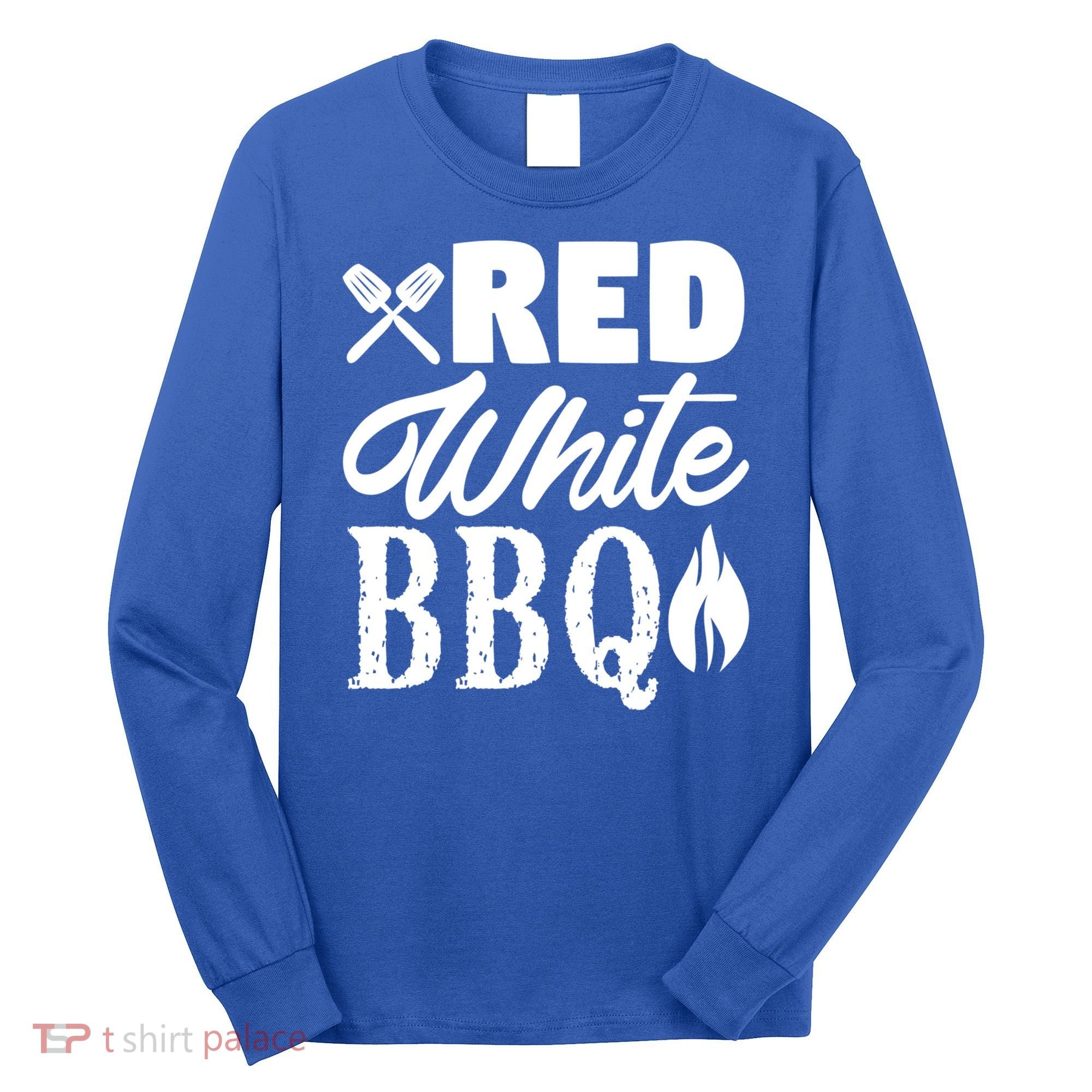 Bbq Lover 4th Of July Funny Red White Bbq Cool Gift Long Sleeve Shirt