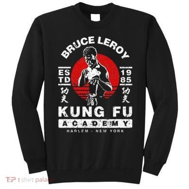 Bruce Leroy Academy  Sweatshirt
