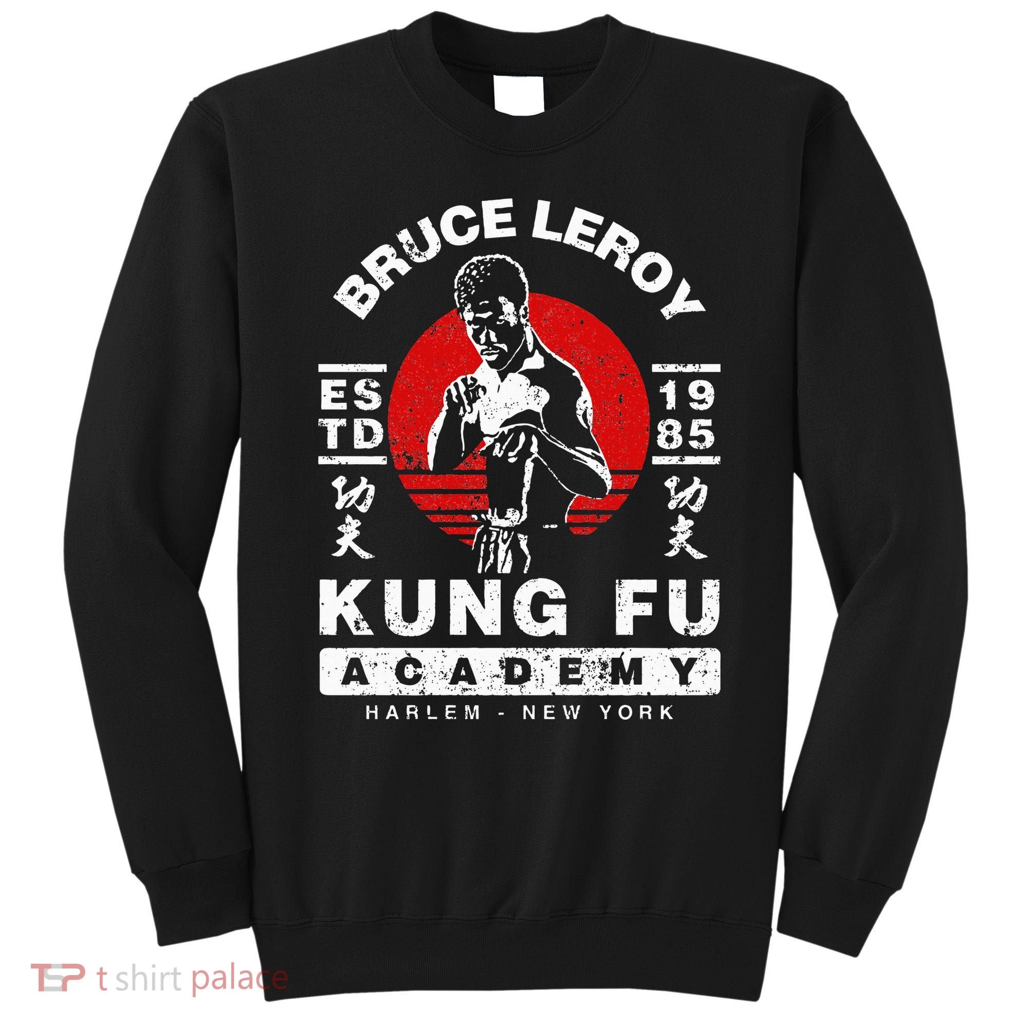 Bruce Leroy Academy  Sweatshirt