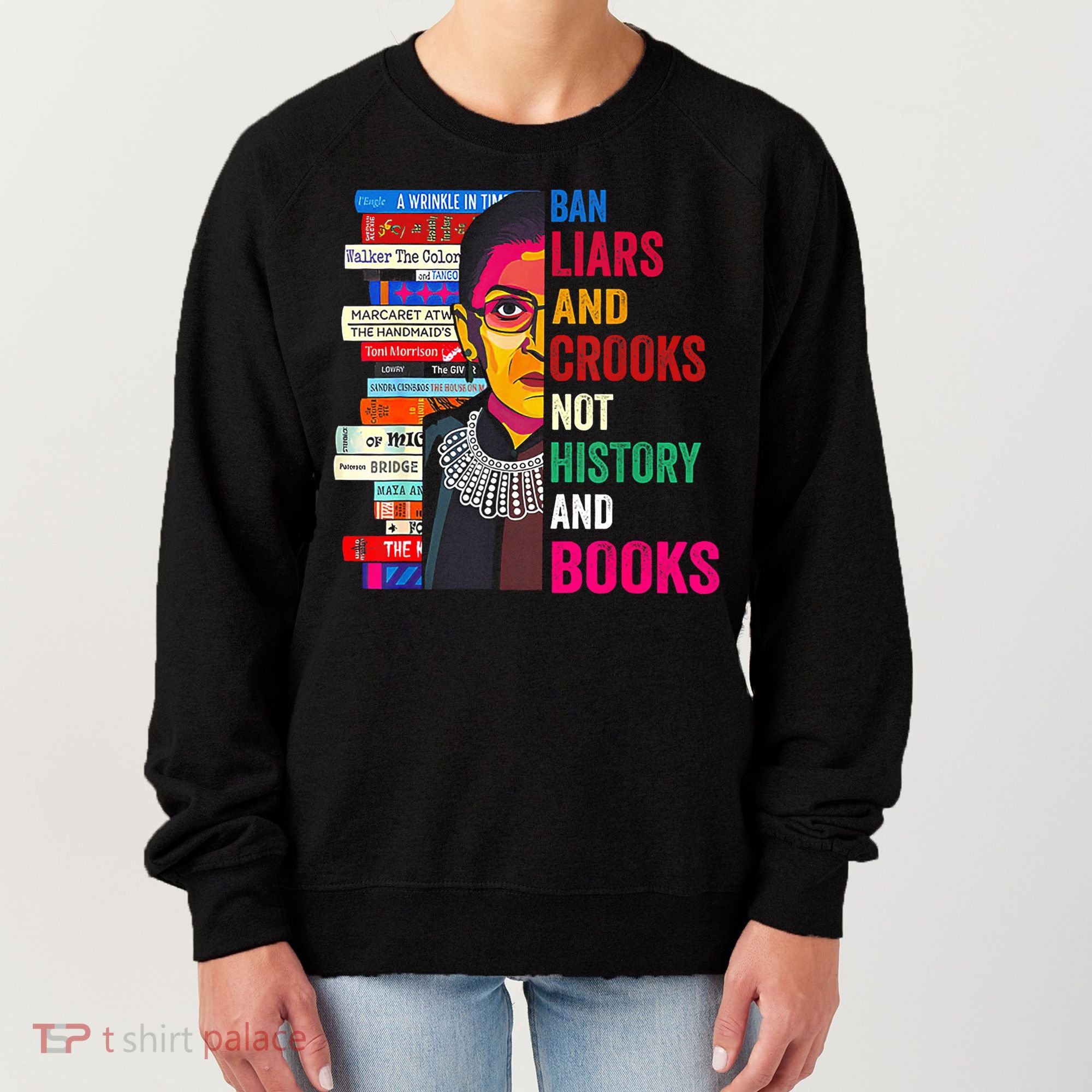Ban Liars And Crooks Not History And Books Women's Sweatshirt