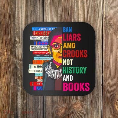 Ban Liars And Crooks Not History And Books Coaster