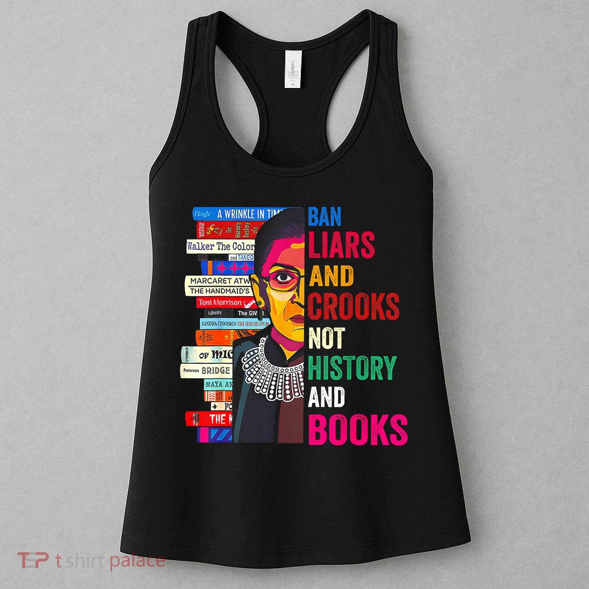 Ban Liars And Crooks Not History And Books Women's Tank Top